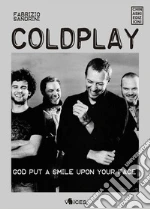Coldplay. God put a smile upon your face. E-book. Formato EPUB
