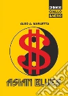 Asian blues. E-book. Formato Mobipocket ebook di Aldo A. Marletta