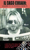 Il caso Cobain. Indagine su un suicidio sospetto. E-book. Formato EPUB ebook di Epìsch Porzioni