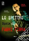 Lo spettro. Storia di Fabri Fibra. E-book. Formato EPUB ebook