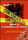 2001: Il Complotto di Tirana. Storia della più grande beffa artistica di inizio millennio. E-book. Formato Mobipocket ebook di Francesca Bulian