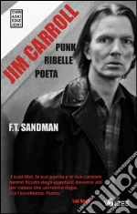 JIM CARROLL. Poeta, Punk, Ribelle. E-book. Formato Mobipocket