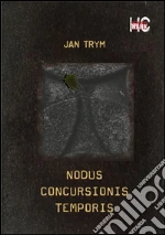Nodus Concursionis Temporis. E-book. Formato EPUB