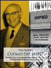 L' uomo del MIFED. E-book. Formato EPUB ebook di Dom Serafini