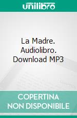 La Madre. Audiolibro. Download MP3 ebook di Grazia Deledda