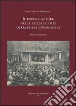 Il popolo autore nella Figlia di Iorio di Gabriele d'Annunzio. E-book. Formato PDF ebook