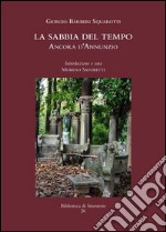 La sabbia del tempo: Ancora d'Annunzio. E-book. Formato PDF ebook