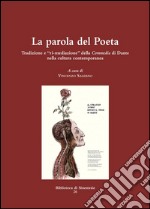 La parola del Poeta: Tradizione e ‘ri-mediazione’ della Commedia di Dante nella cultura contemporanea. E-book. Formato PDF ebook