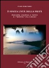 È finita l’età della pietà: È finita l’età della pietà. Pasolini, Calvino, S. Nievo e i “mostri” del Circeo. E-book. Formato PDF ebook