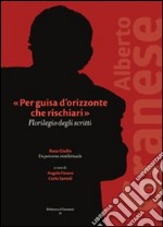 «Per guisa d’orizzonte che rischiari»: Florilegio degli scritti. E-book. Formato PDF