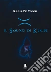 Il sogno di Keribe. E-book. Formato EPUB ebook di Ilaria De Togni