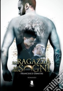 La ragazza dei miei sogni. E-book. Formato EPUB ebook di Francesco Dimitri