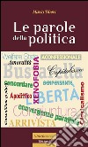 Le parole della politica. E-book. Formato Mobipocket ebook