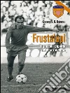 Frustalupi. Il piccolo gigante del centrocampo: Pistoiese. E-book. Formato EPUB ebook di Giuseppe Baiocco