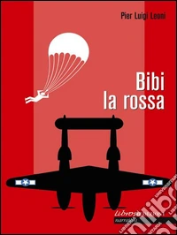 Bibi la Rossa. E-book. Formato EPUB ebook