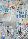 Scusi, è brutta. E-book. Formato EPUB ebook di Benedetta Torchia Sonqua
