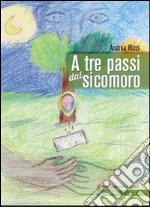 A tre passi dal sicomoro. E-book. Formato EPUB ebook