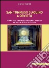 S. Tommaso ad Orvieto: Profili laici e spirituali del Dottore Angelico all’ombra della città del tufo. E-book. Formato PDF ebook di Aurora Cantini