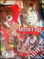 Antonio e Olga. Una storia d'amore in tempo di guerra. E-book. Formato EPUB ebook