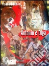 Antonio e Olga. Una storia d'amore in tempo di guerra. E-book. Formato Mobipocket ebook di Franco Tiberi