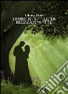 Come il sole di mezzanotte. E-book. Formato EPUB ebook di Liliana Onori