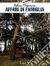 Affari di famiglia. E-book. Formato EPUB ebook