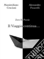 Il viaggio continua. E-book. Formato Mobipocket ebook