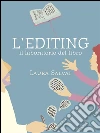 L'editing. Il laboratorio del libro. E-book. Formato EPUB ebook di Laura Salvai