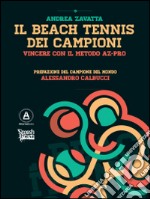 Il Beach Tennis dei campioni: Vincere con il metodo AZ-PRO. E-book. Formato EPUB ebook