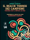 Il Beach Tennis dei campioni: Vincere con il metodo AZ-PRO. E-book. Formato Mobipocket ebook