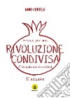 Tracce per una rivoluzione condivisa(l'utopia necessaria). E-book. Formato PDF ebook