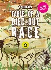Fable of a died out race. E-book. Formato EPUB ebook