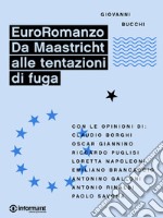 EuroRomanzo. Da Maastricht alle tentazioni di fuga. E-book. Formato EPUB ebook