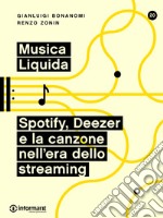 Musica liquida. Spotify, Deezer e la canzone nell'era dello streaming. E-book. Formato EPUB ebook