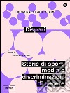 Dispari: Storie di sport, media e discriminazioni di genere. E-book. Formato EPUB ebook di Mara Cinquepalmi