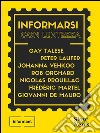 Informarsi con lentezza: Sette lezioni di buon giornalismo contro l'infobesity. E-book. Formato EPUB ebook di Aa.Vv.