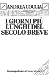 I giorni più lunghi del secolo breve. E-book. Formato EPUB ebook di Andrea Coccia