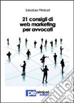 21 consigli di web marketing per avvocati. E-book. Formato EPUB ebook