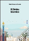 Il diritto islamico. E-book. Formato EPUB ebook di Paolo Fortunato Cuzzola