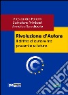 Rivoluzione d'autore. Il diritto d'autore tra presente e futuro. E-book. Formato EPUB ebook