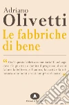 Le Fabbriche di Bene. E-book. Formato EPUB ebook di Adriano Olivetti