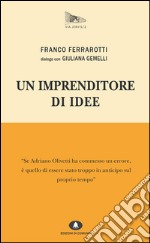 Un imprenditore di idee. E-book. Formato EPUB ebook