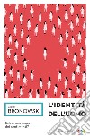 L'identità dell'uomo. E-book. Formato EPUB ebook di Jacob Bronowski