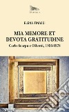 Mia memore et devota gratitudine: Carlo Scarpa e Olivetti, 1956-1978. E-book. Formato EPUB ebook