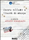 Onore offeso e libertà di stampa. E-book. Formato PDF ebook