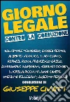 Giorno legale. Contro la corruzione. E-book. Formato PDF ebook