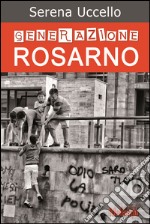 Generazione Rosarno. E-book. Formato EPUB ebook