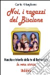 Noi, i ragazzi del Biscione. E-book. Formato EPUB ebook