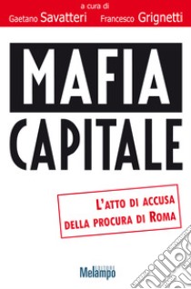 Mafia capitale. E-book. Formato EPUB ebook di Gaetano Savatteri