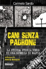 Cani senza padrone. E-book. Formato EPUB ebook